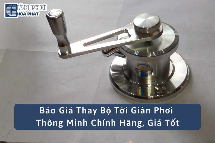 Báo Giá Thay Bộ Tời Giàn Phơi Thông Minh Chính Hãng, Giá Tốt