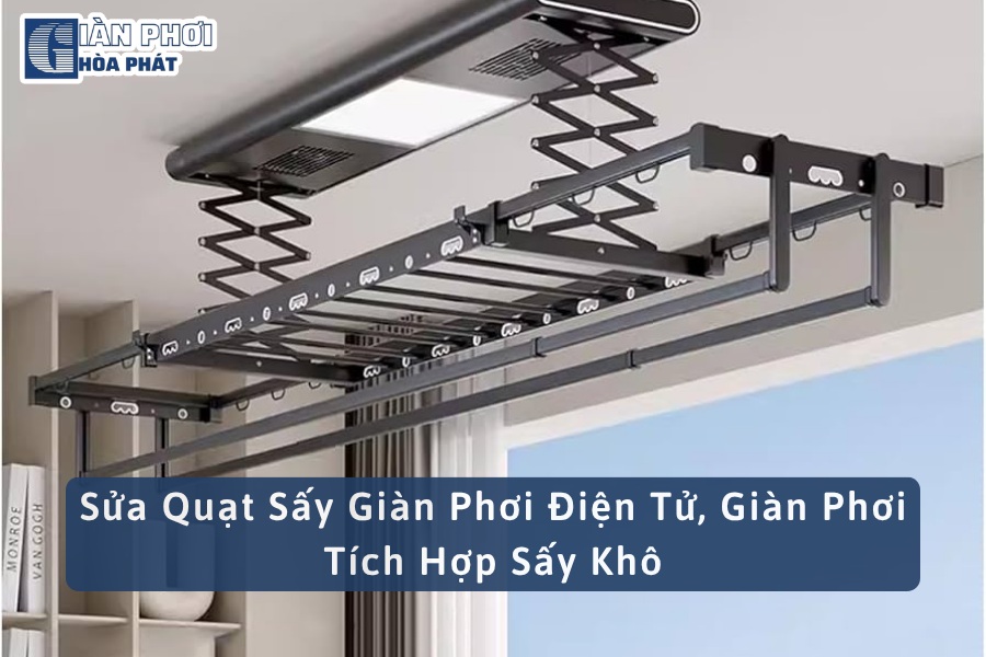 Sửa Quạt Sấy Giàn Phơi Điện Tử, Giàn Phơi Tích Hợp Sấy Khô