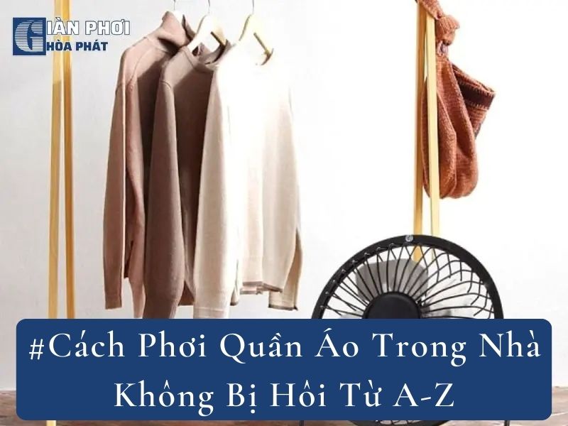 #Cách Phơi Quần Áo Trong Nhà Không Bị Hôi Từ A-Z