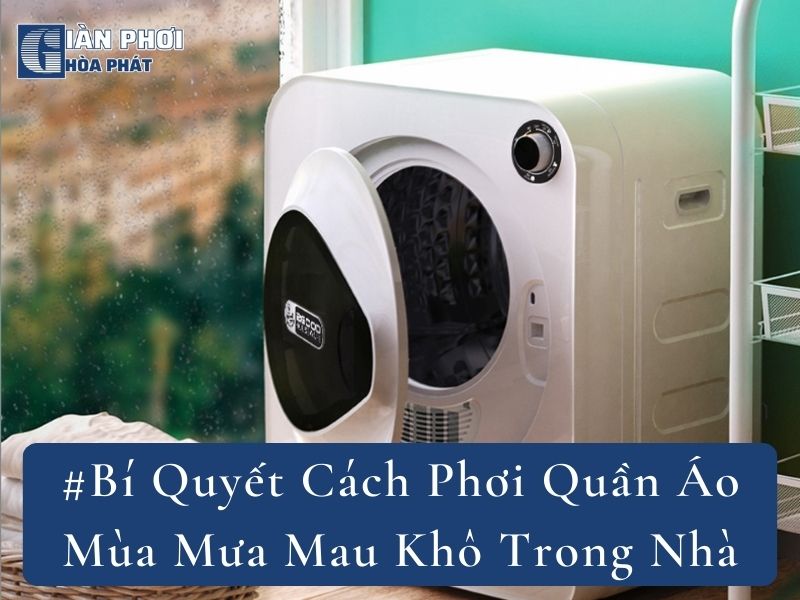 #Bí Quyết Cách Phơi Quần Áo Mùa Mưa Mau Khô Trong Nhà