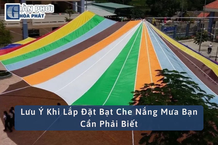 Lưu Ý Khi Lắp Đặt Bạt Che Nắng Mưa Bạn Cần Phải Biết