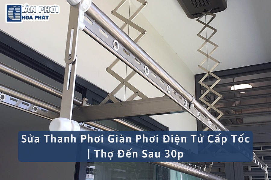 Sửa Thanh Phơi Giàn Phơi Điện Tử Cấp Tốc | Thợ Đến Sau 30p