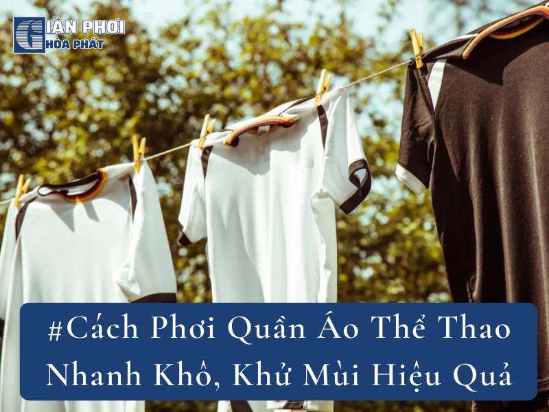 #Cách Phơi Quần Áo Thể Thao Nhanh Khô, Khử Mùi Hiệu Quả