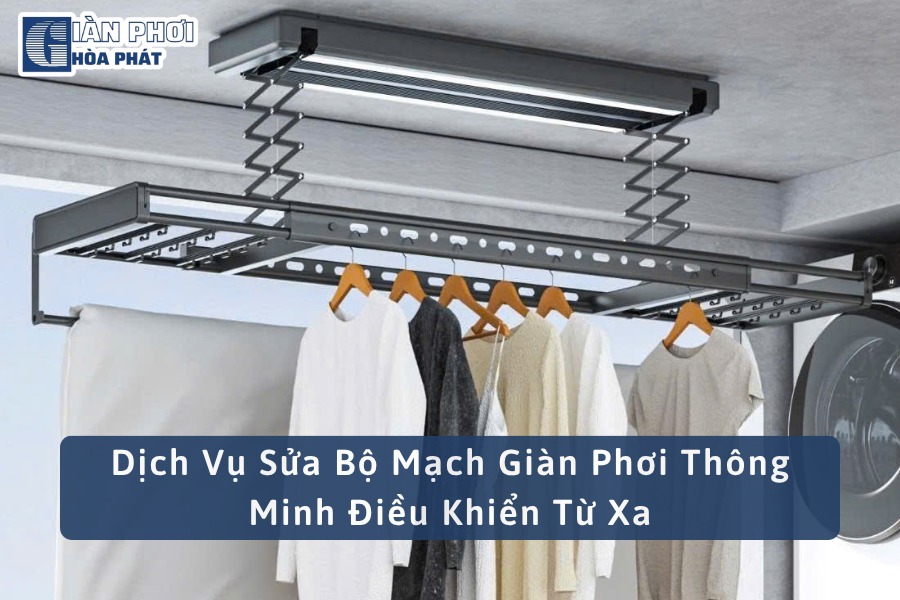 Dịch Vụ Sửa Bộ Mạch Giàn Phơi Thông Minh Điều Khiển Từ Xa